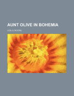 Aunt Olive in Bohemia