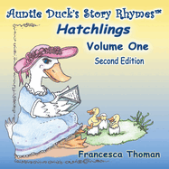 Auntie Duck's Story Rhymes(tm): Hatchlings - Volume One