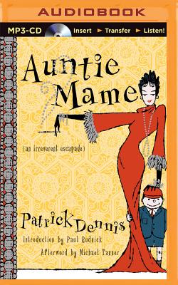 Auntie Mame: An Irreverent Escapade - Dennis, Patrick, and Lane, Christopher, Professor (Read by)