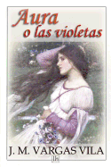 Aura O las Violetas