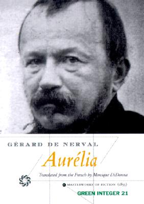 Aurelia - de Nerval, Grald, and Didonna, Monique (Translated by)
