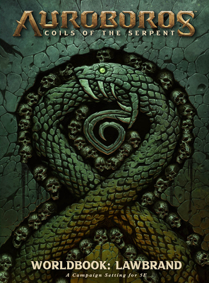 Auroboros: Coils of the Serpent: Worldbook - Lawbrand RPG - Gaming, Warchief, and Metzen, Chris