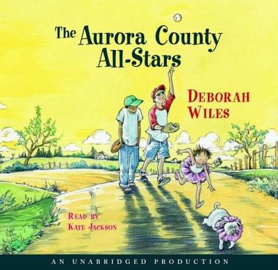 Aurora County All-Stars - Wiles, Deborah, and Jackson, Kate (Read by)