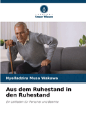 Aus dem Ruhestand in den Ruhestand