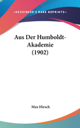 Aus Der Humboldt-Akademie (1902)