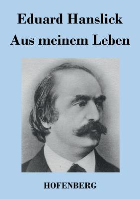 Aus meinem Leben - Hanslick, Eduard