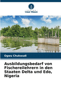 Ausbildungsbedarf von Fischereilehrern in den Staaten Delta und Edo, Nigeria