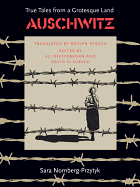 Auschwitz: True Tales From a Grotesque Land