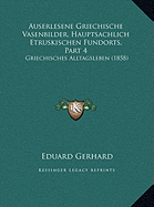 Auserlesene Griechische Vasenbilder, Hauptsachlich Etruskischen Fundorts, Part 4: Griechisches Alltagsleben (1858)