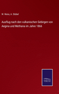 Ausflug nach den vulkanischen Gebirgen von Aegina und Methana im Jahre 1866