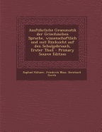 Ausfuhrliche Grammatik der griechischen Sprache, Wissenschaftlich und mit Rucksicht auf den Schulgebrauch; Band 1 - Kuhner, Raphael 1802-1878 (Creator)