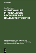 Ausgew?hlte physikalische Probleme der Halbleitertechnik