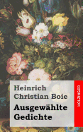 Ausgewahlte Gedichte - Boie, Heinrich Christian