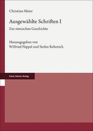 Ausgewahlte Schriften. Band 1: Zur Romischen Geschichte