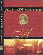 Austen Country: The Life and Times of Jane Austen - 