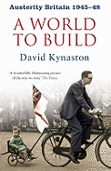 Austerity Britain: A World to Build