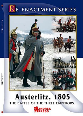 Austerlitz, 1805: The Battle of the Three Emperors - Andrea Press