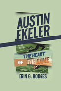 Austin Ekeler: The Heart of the Game