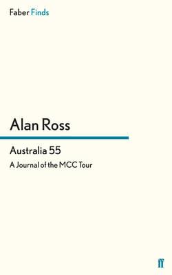 Australia 55: A Journal of the MCC Tour - Ross, Alan