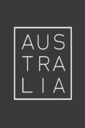 Australia: A Notebook and Travel Journal