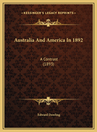 Australia And America In 1892: A Contrast (1893)