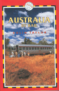 Australia by Rail, 4th: Includes City Guides to Sydney, Melbourne, Brisbane, Adelaide, Perth, Canberra