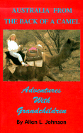 Australia from the Back of a Camel: Adventures with Grandchildren