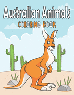 Australian Animals Coloring Book: Travel Wildlife Australia and Oceania Aboriginal World Coloring Book