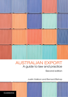 Australian Export: A Guide to Law and Practice - Malbon, Justin, and Bishop, Bernard