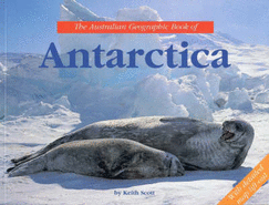 Australian Geographic Book of Antarctica