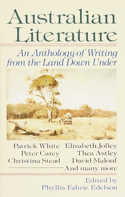 Australian Literature: An Anthology of Writing from the Land Down Under - Edelson, Phyllis Fahrie