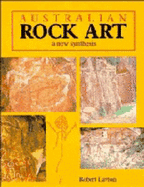 Australian Rock Art: A New Synthesis - Layton, Robert