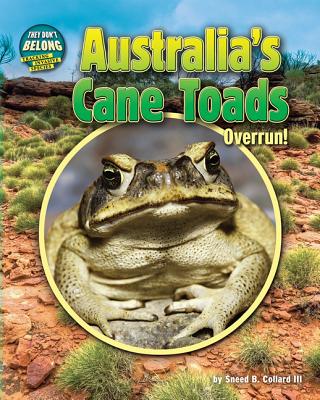 Australia's Cane Toads: Tracking Invasive Species - B Collard III, Sneed