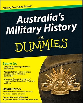 Australia's Military History For Dummies - Horner, David, and Houston, Angus (Foreword by)