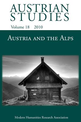 Austria and the Alps - Beniston, Judith, Professor (Editor), and Hughes, Jon (Editor), and Vilain, Robert (Editor)