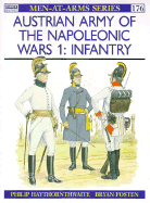 Austrian Army of the Napoleonic Wars (1): Infantry - Haythornthwaite, Philip