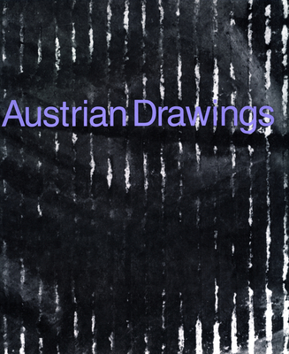 Austrian Drawings: Gnter Brus, Hermann Nitsch, Arnulf Rainer - Gachnang, Johannes, and McEvilley, Thomas