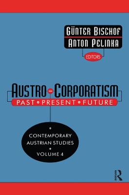 Austro-corporatism: Past, Present, Future - Bischof, Gunter