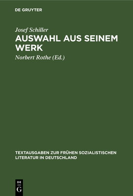 Auswahl aus seinem Werk - Schiller, Josef, and Rothe, Norbert (Editor)