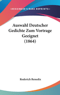 Auswahl Deutscher Gedichte Zum Vortrage Geeignet (1864)