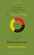 Auswahl zum Mitlesen aus der Demos-Trilogie: Gedichte ?ber Demokratie und Menschlichkeit