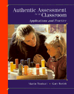 Authentic Assessment in the Classroom: Applications and Practice