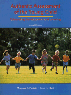 Authentic Assessment of the Young Child: Celebrating Development and Learning - Puckett, Margaret B, and Black, Janet K