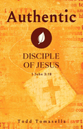 Authentic: Disciple of Jesus