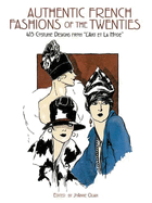 Authentic French Fashions of the Twenties: 413 Costume Designs from l'Art Et La Mode
