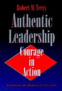 Authentic Leadership: Courage in Action