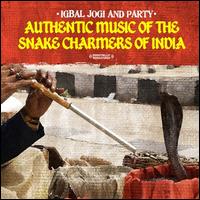 Authentic Music of the Snake Charmers of India - Igbal Jogi