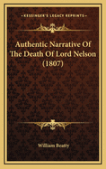 Authentic Narrative of the Death of Lord Nelson (1807)