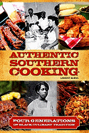 Authentic Southern Cooking: Four Generations of Black Culinary Tradition