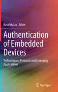Authentication of Embedded Devices: Technologies, Protocols and Emerging Applications